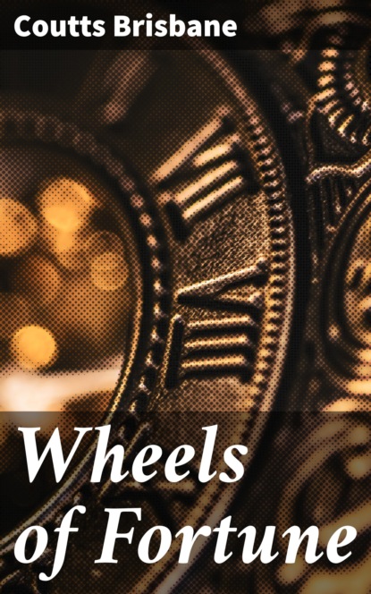 

Wheels of Fortune