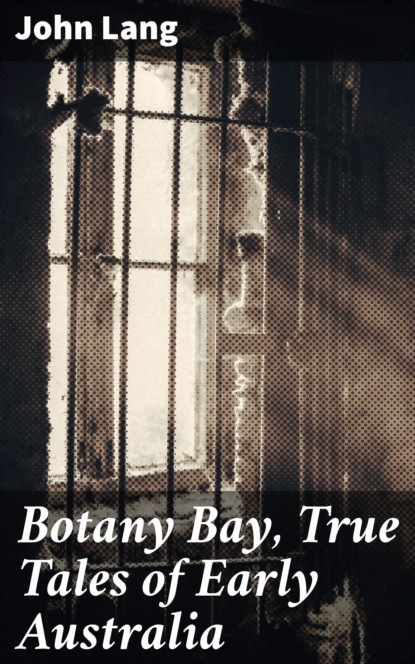 

Botany Bay, True Tales of Early Australia