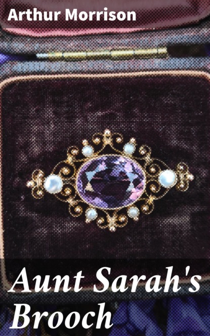 

Aunt Sarah's Brooch