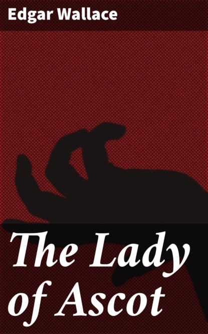 

The Lady of Ascot