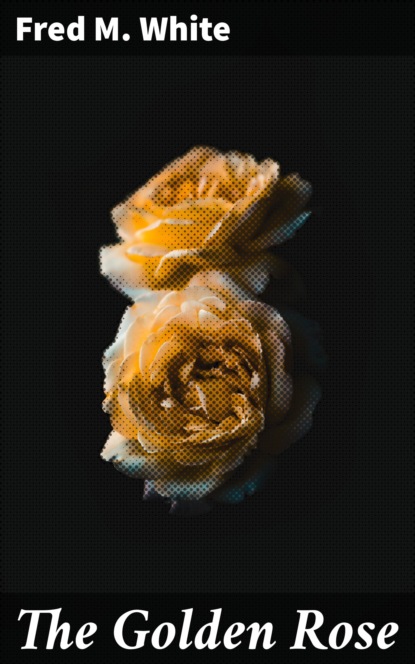 

The Golden Rose