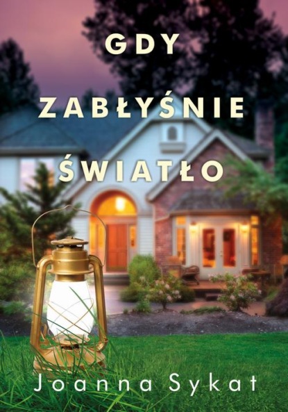 

Gdy zabłyśnie światło