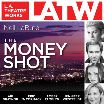 The Money Shot - Neil  LaBute