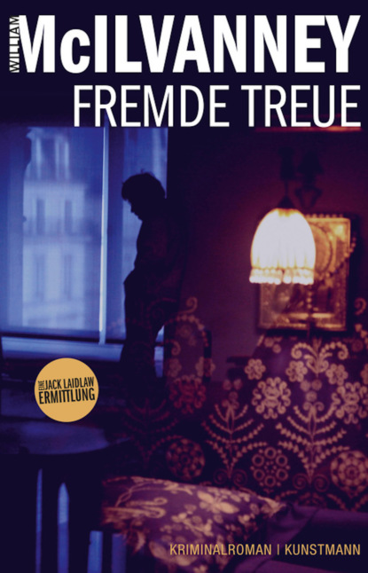 Fremde Treue (William  McIlvanney). 