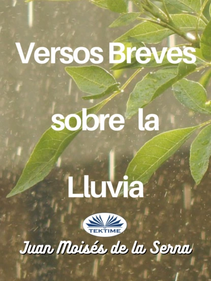 Обложка книги Versos Breves Sobre La Lluvia, Dr. Juan Moisés De La Serna