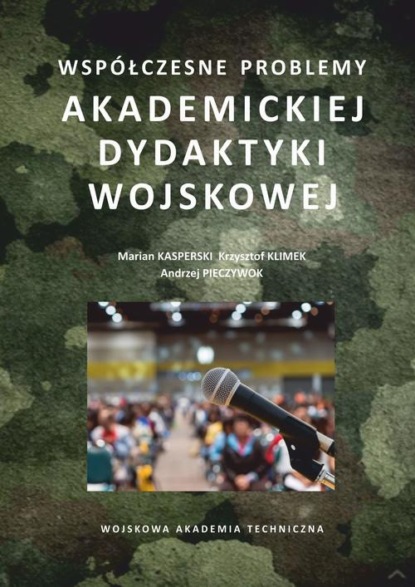 

Współczesne problemy akademickiej dydaktyki wojskowej