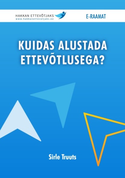 

Kuidas alustada ettevõtlusega