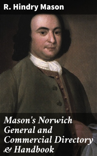 

Mason's Norwich General and Commercial Directory & Handbook