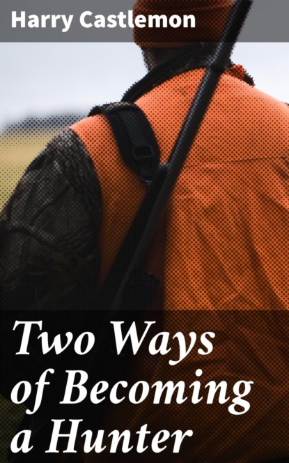 

Two Ways of Becoming a Hunter