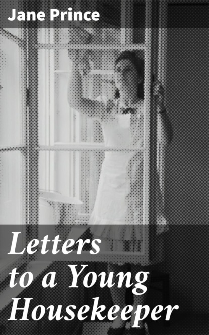 

Letters to a Young Housekeeper