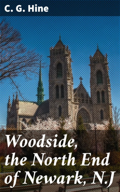 

Woodside, the North End of Newark, N.J