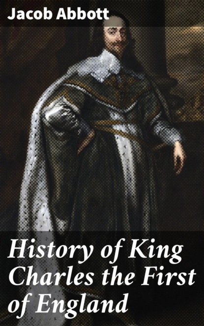 

History of King Charles the First of England