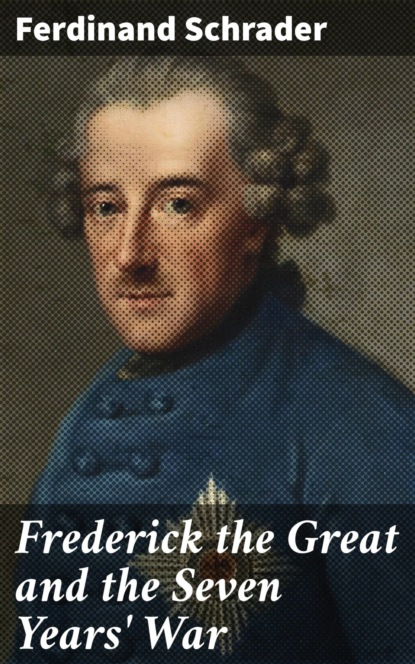 

Frederick the Great and the Seven Years' War