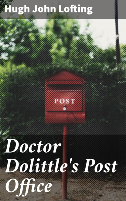 

Doctor Dolittle's Post Office