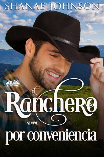 Обложка книги El Ranchero Se Casa Por Conveniencia, Shanae Johnson