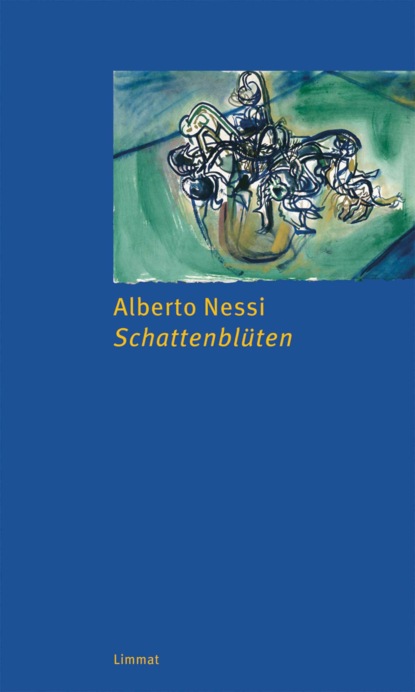 Schattenblüten (Alberto Nessi). 