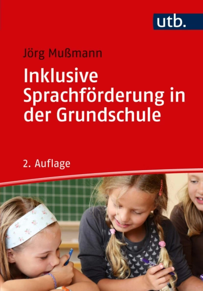 Обложка книги Inklusive Sprachförderung in der Grundschule, Jörg Mußmann