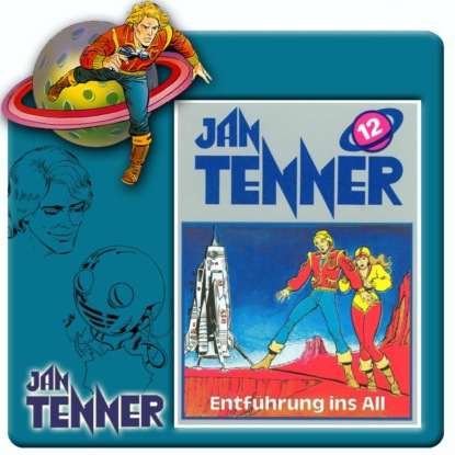 Jan Tenner, Folge 12: Entf?hrung ins All