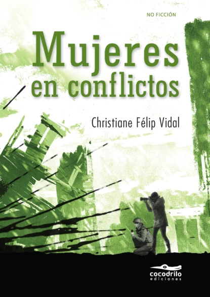 Обложка книги Mujeres en conflictos, Christiane Félip Vidal