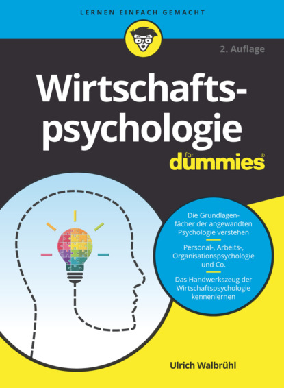 Wirtschaftspsychologie für Dummies (Ulrich Walbrühl). 