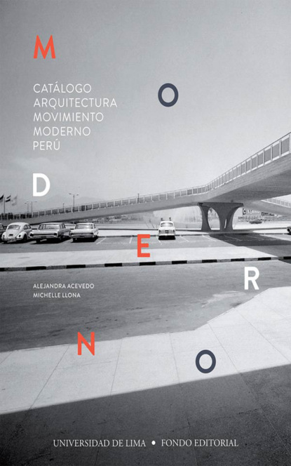 Catálogo Arquitectura Movimiento Moderno Perú (Alejandra Acevedo). 