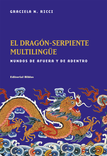 El dragón-serpiente multilingüe (Graciela N. Ricci). 