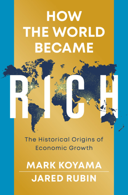 How the World Became Rich (Mark Koyama). 