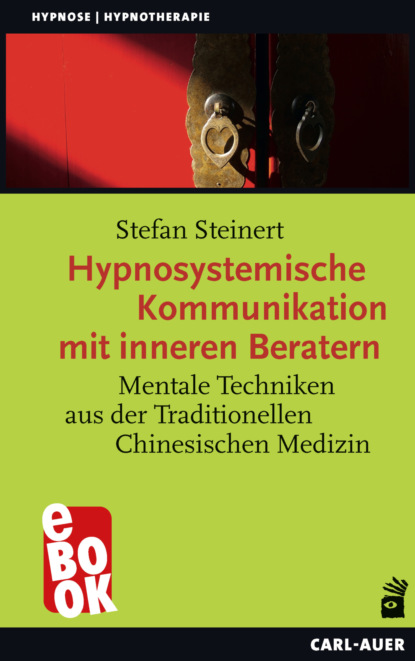 Hypnosystemische Kommunikation mit inneren Beratern