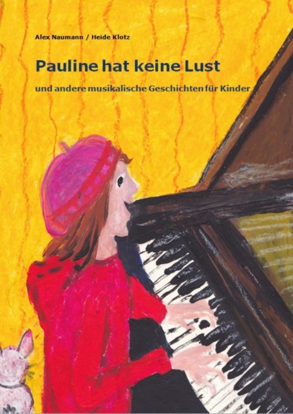 Pauline hat keine Lust (Alexander Naumann). 