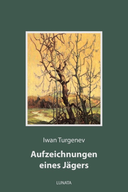 Aufzeichnungen eines Jägers (Iwan Turgenev). 