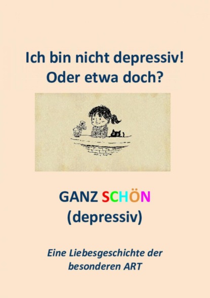 Ich bin nicht depressiv! Oder etwa doch? (Sandra Mularczyk). 