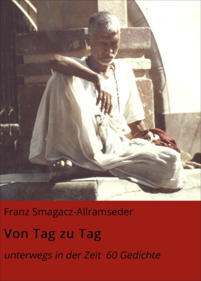 Von Tag zu Tag (Franz Smagacz-Allramseder). 