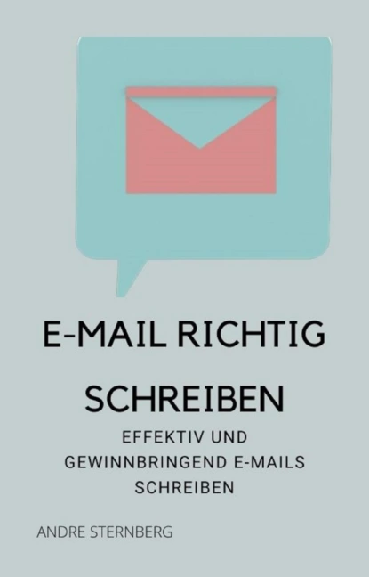 Обложка книги E-Mail richtig schreiben, André Sternberg