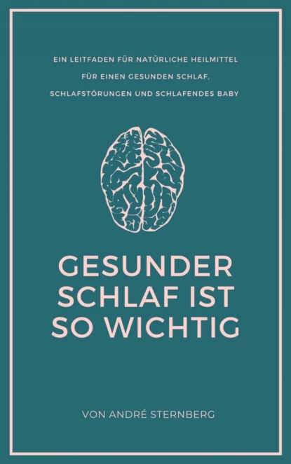 Обложка книги Gesunder Schlaf ist so wichtig, André Sternberg