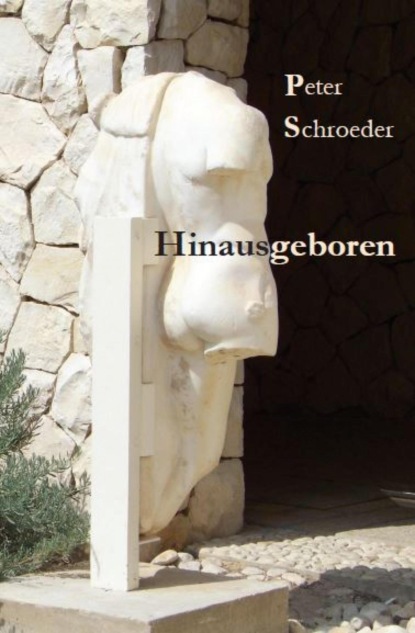 Hinausgeboren (Peter Schroeder). 