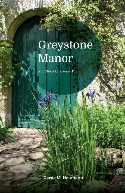 Greystone Manor (Gerda M. Neumann). 