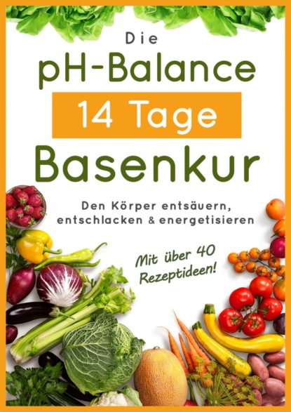 Die pH-Balance 14 Tage Basenkur (Balance pH). 