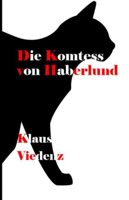 Die Komtess von Haberlund (Klaus Viedenz). 