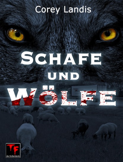 Schafe und Wölfe (Corey Landis). 