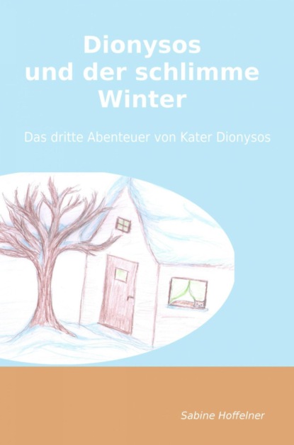 Dionysos und der schlimme Winter (Sabine Hoffelner). 