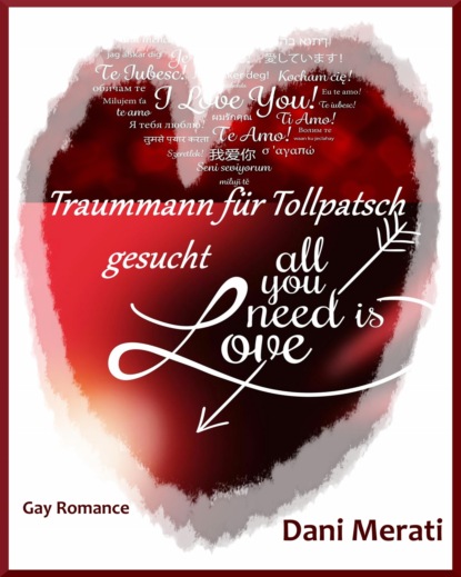 All you need is love - Traummann f?r Tollpatsch gesucht