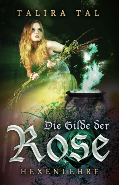 Die Gilde der Rose (Talira Tal). 