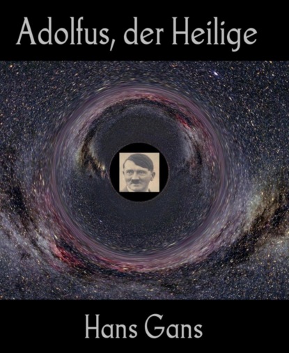 Adolfus, der Heilige (Hans Gans). 