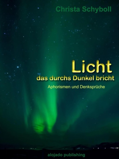 Licht, das durchs Dunkel bricht (Christa Schyboll). 