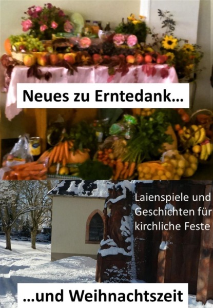 Neues zu Erntedank und Weihnachtszeit