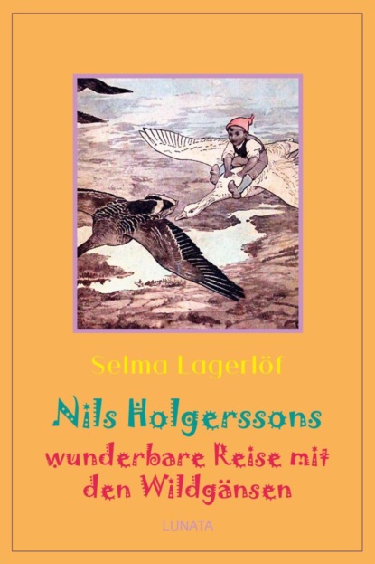 Nils Holgerssons wunderbare Reise mit den Wildga nsen