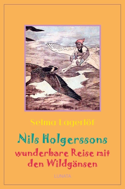 Обложка книги Nils Holgerssons wunderbare Reise mit den Wildgänsen, Selma Lagerlöf