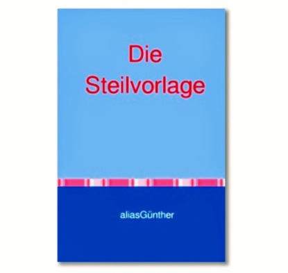 Die Steilvorlage