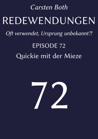 Redewendungen: Quickie mit der Mieze - Carsten Both