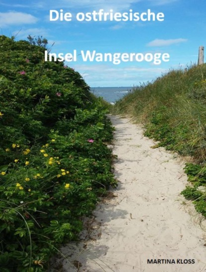 Die ostfriesische Insel Wangerooge (Martina Kloss). 